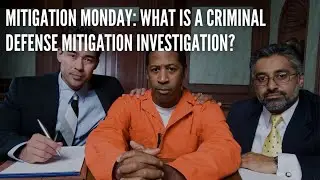 🔍 Mitigation Monday: Curious about Criminal Defense Mitigation Investigations? 🔍