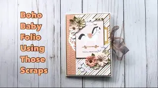 Boho Baby Cardstock Folio project share using scraps | Echo Park | Boho Baby Collection