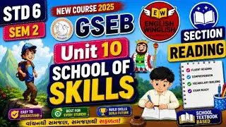 Std 6 English | Unit 10 School of Skills | Reading Section Explained Super