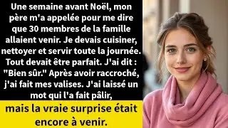 Une semaine avant Noël, mon père m'a appelée pour me dire que 30 membres de la famille allaient