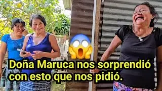 😱😱DOÑA MARUCA NOS SORPRENDIÓ CON ESTO QUE NOS PIDIÓ.😱😱