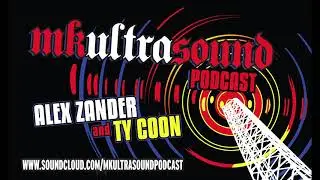 MKUltra Sound Podcast 7-14-19