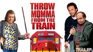 THROW MOMMA FROM THE TRAIN - OFFICIAL TRAILER - 1987