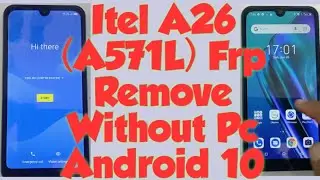 Itel a26 a571L Frp remove without pc how to remove Itel a571l Google account Without pc Android 10