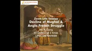 𝐅𝐫𝐞𝐞 𝐎𝐧𝐥𝐢𝐧𝐞 𝐋𝐢𝐯𝐞 𝐒𝐞𝐬𝐬𝐢𝐨𝐧 Topic - Declin of Mugal Empire and Anglo-French