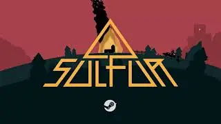 SULFUR - Video Game Trailer - Early Access