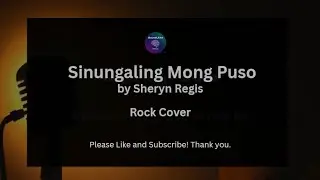 Sinungaling Mong Puso (Male Rock Version) – Sheryn Regis | AI-Assisted Cover