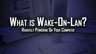What is Wake-On-Lan?