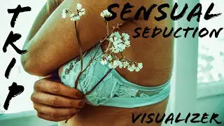 Weedictic - Sensual Seduction Trip (Visualizer) Relaxing Trippy Video