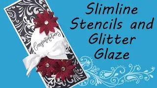 Slimline Stencils and Glitter Glaze (Recorded Live)