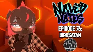Noved Notes Ep. 76: The Mastermind behind @LSDprog BirdSatan!