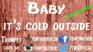 Trumpet Cover ~ Baby it's cold outside ~ #Christmas2014