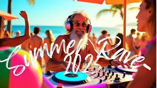 Ultimate Summer Rave Party Playlist!