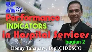 KEY PERFORMACE INDICATORS in Hospital Services - bagian 2 || Hospital Business Program