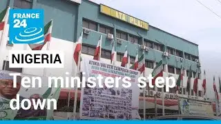 Ten Nigerian cabinet ministers step down ahead of 2023 presidential elections &bull; FRANCE 24 English