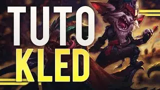 TUTO KLED - COMMENT CARRY EN SILVER/GOLD ? - League of Legends FR