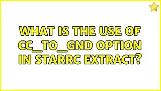 What is the use of CC_to_GND option in starrc extract?