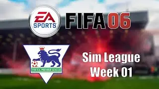 FIFA 06 Sim Premier League - Week 01