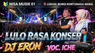 🔰LULO DJ ERON NONSTOP BUNGI KONTUNAGA VOC. ICHE🌻