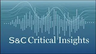 S&C Critical Insights &ndash; Corporate Governance: Latest Trends in Shareholder Activism