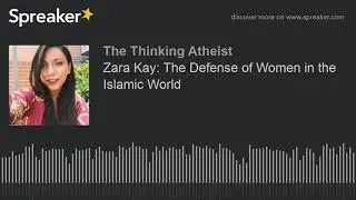 Zara Kay: The Defense of Women in the Islamic World