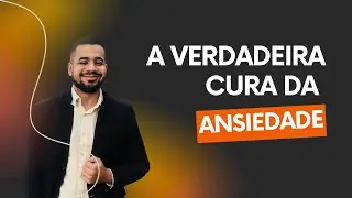 Se Você Vive Ansioso, Deus Quer Falar com Você Hoje