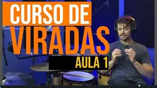 Curso de Viradas na Bateria - Aula 1