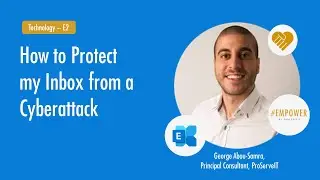 How to Protect my Inbox from a Cyberattack | Empower2021 - Technology E2 |