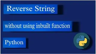 python program to Reverse String without using in-built function Python | interview question