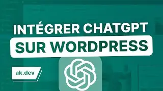 Comment intégrer ChatGPT sur Wordpress !