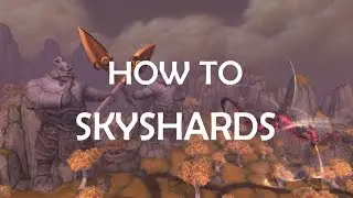 How to farm Skyshards for the Reins of the Thundering Ruby Cloud Serpent! - Pre 7.0.3