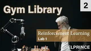 2. بالعربي التطبيق العملي على المحاضرة الأولى (مكتبة Gym) |Reinforcement Learning