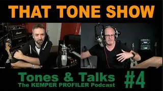 KEMPER PROFILER - Tones & Talks - That TONE SHOW #4