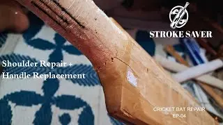 Cricket Bat Repair EP 04 - STROKE SAVER CRICKET