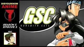 Gunsmith Cats - Did You Know Anime? Feat. Bennett The Sage (Anime Abandon)