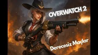Normal Ma&ccedil; , Sohbet Muhabbet  @Balkayy  | Overwatch 2 |