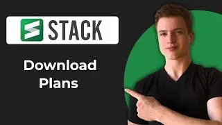 Как загрузить планы из Stack (полное руководство)