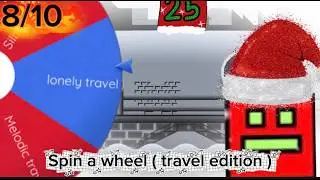 Wheel choose my medium demon [ Travel edition ]  Geometry dash [8/12] Lonely Travel 100% by funnygam