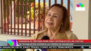 Multinoticias | Granada se prepara las fiestas patronales en honor a la Virgen de la Asunci&oacute;n