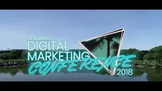 2018 New Jersey Digital Marketing Conference (NJDMC) - Recap Video