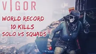 Vigor Kill World Record I 10 kills Solo VS Squads (PS4)