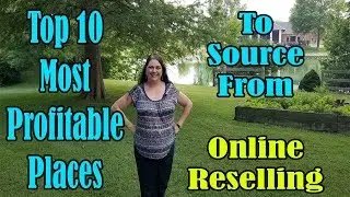 Top 10 Most Profitable Places to Source from - Online Reselling Amazon, Ebay, Poshmark