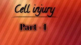 Cell injury-part1