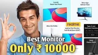 Best Monitor Under 10000 / Realme Flat Monitor / Best Features
