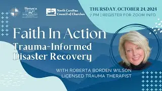 Faith In Action: Trauma Informed Disaster Recovery