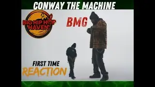Conway the Machine &ndash; BMG | First Time Reaction! (RAW GRIMEY BARS 🔥)