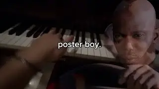 poster boy on piano but it feels like an edit