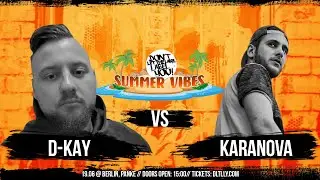 Karanova VS D-Kay // Summer Vibes // DLTLLY