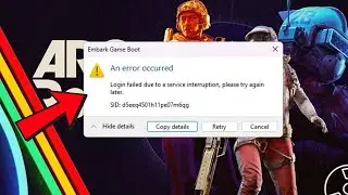 Fix ARC Raiders &ldquo;An Error Occurred&rdquo; Login Failed Due to Service Interruption