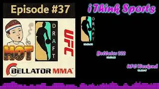 NBA Summer Drama starting with The Draft today! Bellator 222 recap and UFC weekend preview